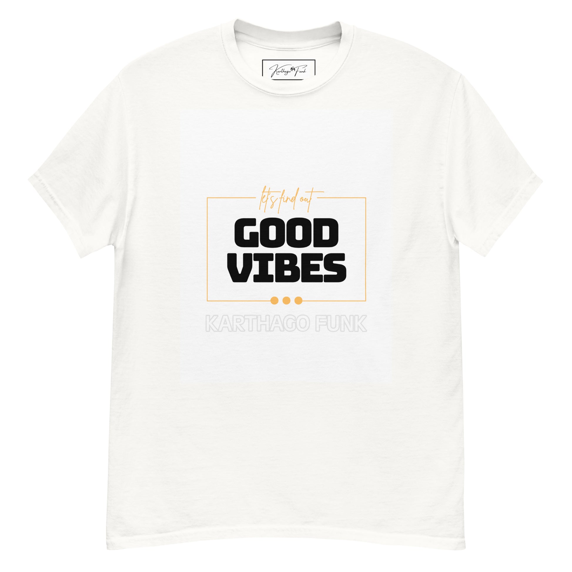 Men's classic tee - LETS FIND OUT GOOD VIBES - KarthagoFunk